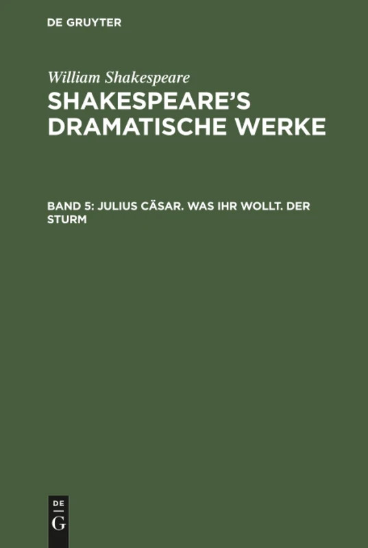 Julius Cäsar. Was ihr wollt. Der Sturm: Julius Cäsar. Was Ihr Wollt. Der Sturm: 5