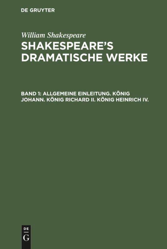 De Gruyter - Allgemeine Einleitung: King Johann, Richard II, Heinrich IV - Image 1