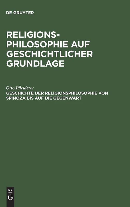 Geschichte Der Religionsphilosophie Von Spinoza Bis Auf Die Gegenwart
