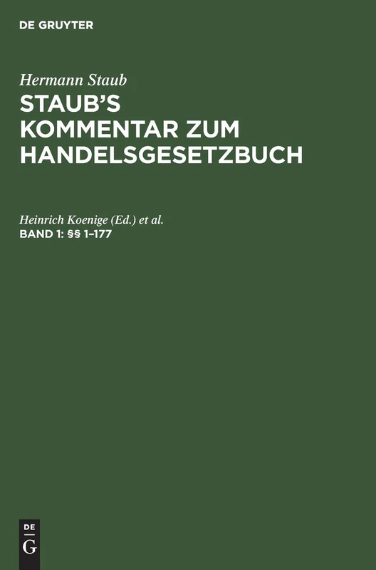 §§ 1-177: (Zitiermethode: Einleitung Und §§ 1-104: Staub-Bondi, §§ 105-177: Staub-Pinner)