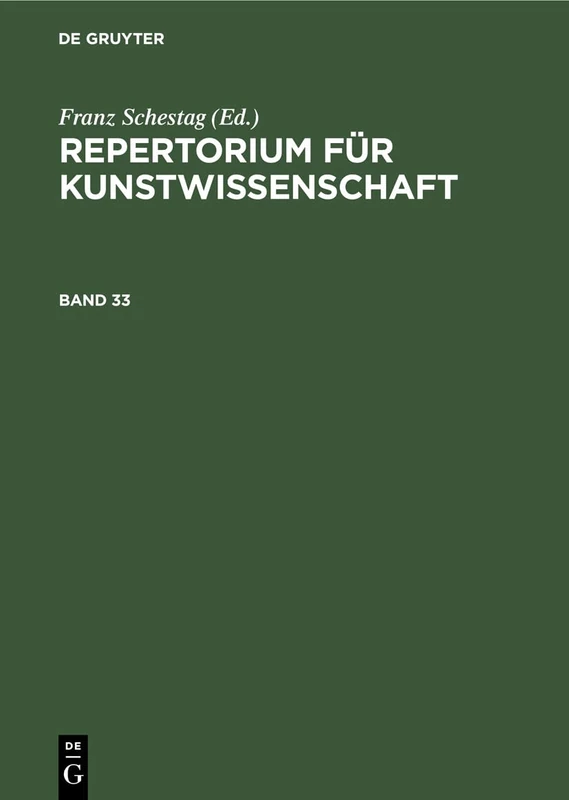 De Gruyter Repertorium fuer Kunstwissenschaft - Band 33
