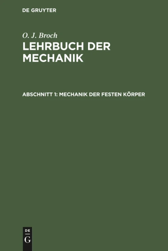 Mechanik der festen Körper: Aus; Lehrbuch Der Mechanik: 1
