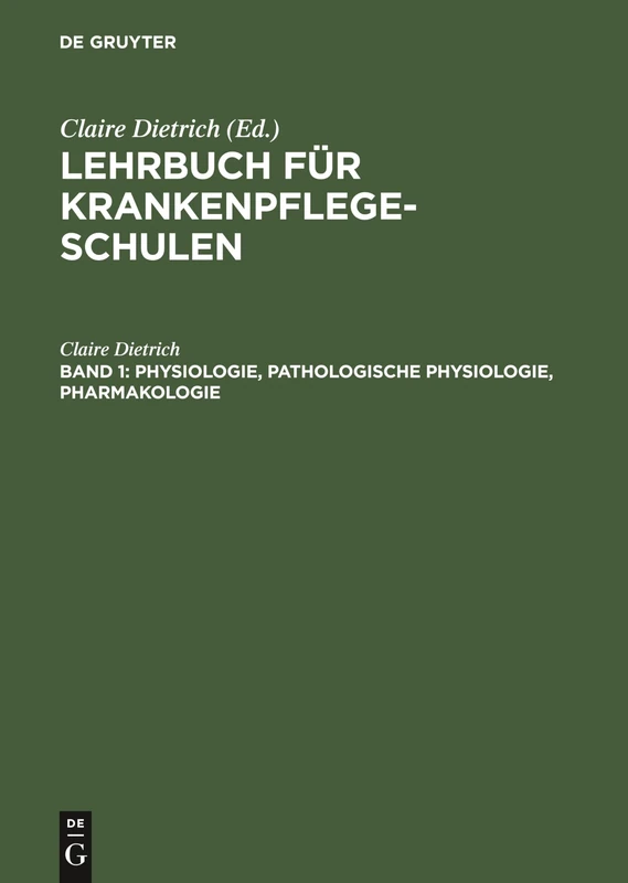Physiologie, pathologische Physiologie, Pharmakologie: Aus Lehrbuch Für Krankenpflegeschulen: 1