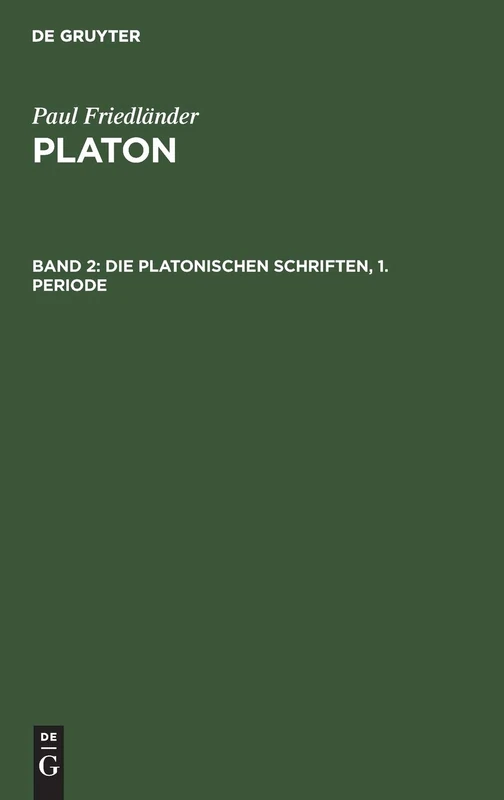 Die Platonischen Schriften, 1. Periode: Aus Platon: 2