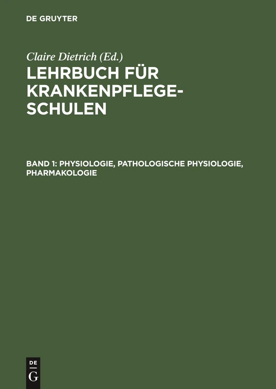 Physiologie, Pathologische Physiologie, Pharmakologie: Aus Lehrbuch Für Krankenpflegeschulen: 1