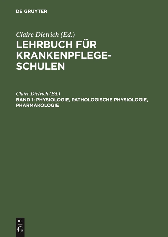 Physiologie, Pathologische Physiologie, Pharmakologie: Aus Lehrbuch Für Krankenpflegeschulen: 1