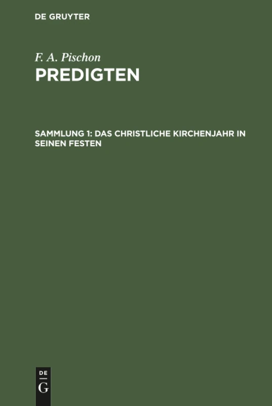 Das christliche Kirchenjahr in seinen Festen: Aus Predigten, Sammlung