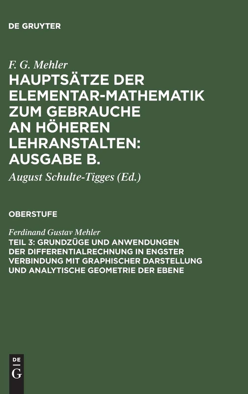 Grundzüge und Anwendungen der Differentialrechnung in engster Verbindung mit graphischer Darstellung und Analytische Geometrie der Ebene: Für die oberen Klassen Lehranstalten bearbeitet