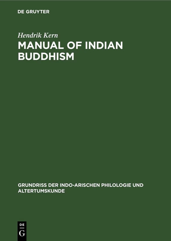 Manual of Indian buddhism: Aus: Grundriss Der Indo-arischen Philologie Und Altertumskunde: 3