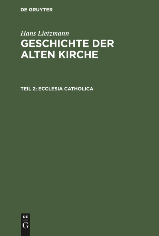 Ecclesia catholica: Aus; Geschichte Der Alten Kirche: 2