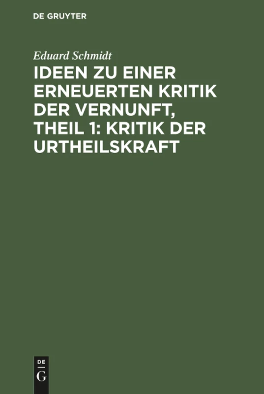 Ideen zu einer erneuerten Kritik der Vernunft, Theil 1: Kritik der Urtheilskraft