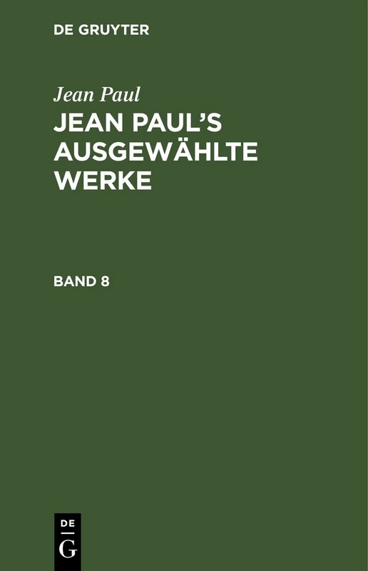 Jean Paul: Jean Paul's Ausgewählte Werke. Band 8: Bd. 8