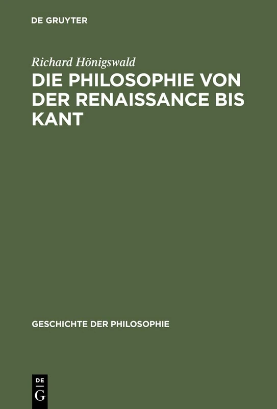 Die Philosophie von der Renaissance bis Kant: 6 (Geschichte Der Philosophie)