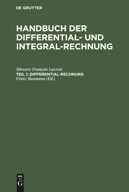 Differential-Rechnung: Handbuch Der Differential- Und Integral-rechnung, Mit 4 Falttafeln