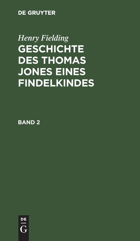 De Gruyter Henry Fielding: Geschichte Des Thomas Jones Band 2