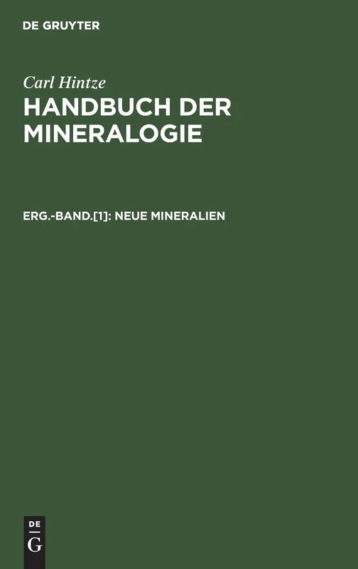 Neue Mineralien: Aus Handbuch Der Mineralogie, Erg.: 1