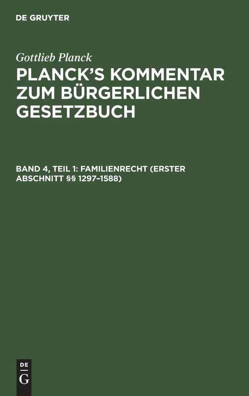 Familienrecht (Erster Abschnitt §§ 1297-1588): Nebst Einführungsgesetz: 4
