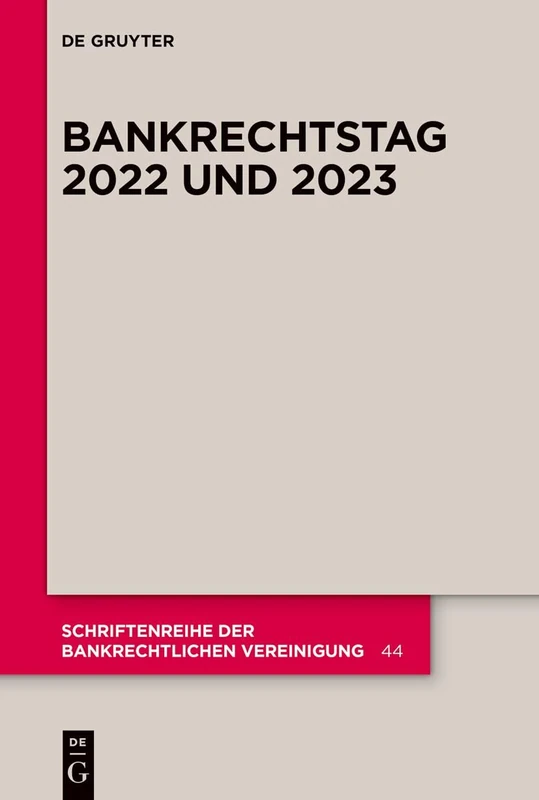 Bankrechtstag 2022 (Schriftenreihe Der Bankrechtlichen Vereinigung)
