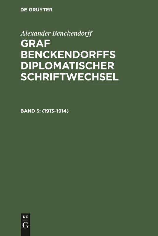 1913-1914: Aus Graf Benckendorffs Diplomatischer Schriftwechsel: 3 - Image 1
