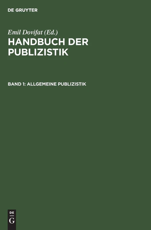 Allgemeine Publizistik: Aus: Handbuch Der Publizistik