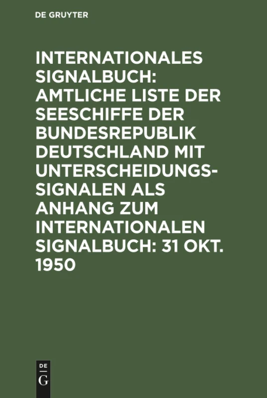 31 Okt. 1950: Abgeschlossen Am 31. Okt. 1950, Aus: Internationales Signalbuch Anh - Image 1