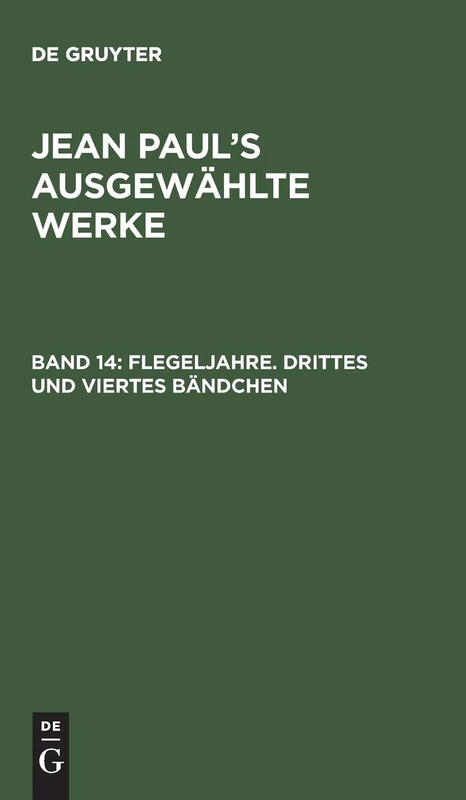 Flegeljahre. Drittes und viertes Bändchen: Flegeljahre. Drittes Und Viertes Bändchen: 14