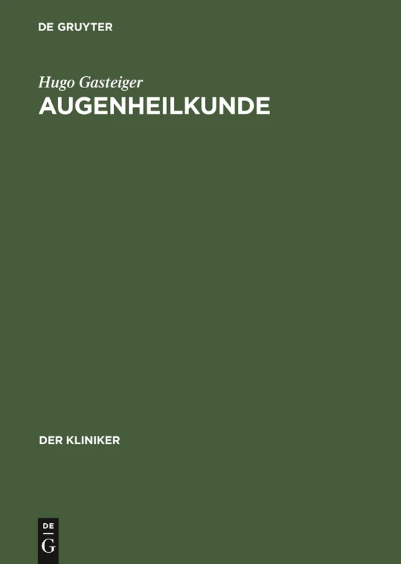 Augenheilkunde: Leitfaden Für Studium Und PRAXIS (Kliniker)