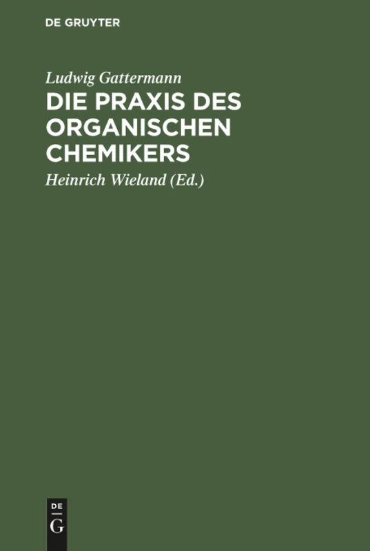 Die Praxis des organischen Chemikers