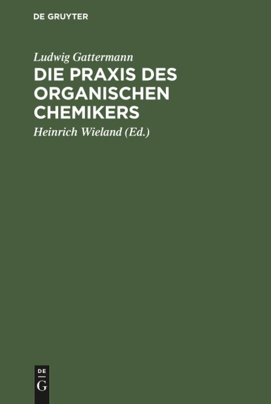 Die Praxis des organischen Chemikers