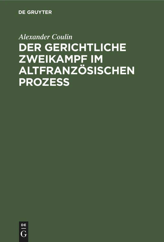 Der gerichtliche Zweikampf im altfranzösischen Prozeß: Inauguraldissertation - Image 1
