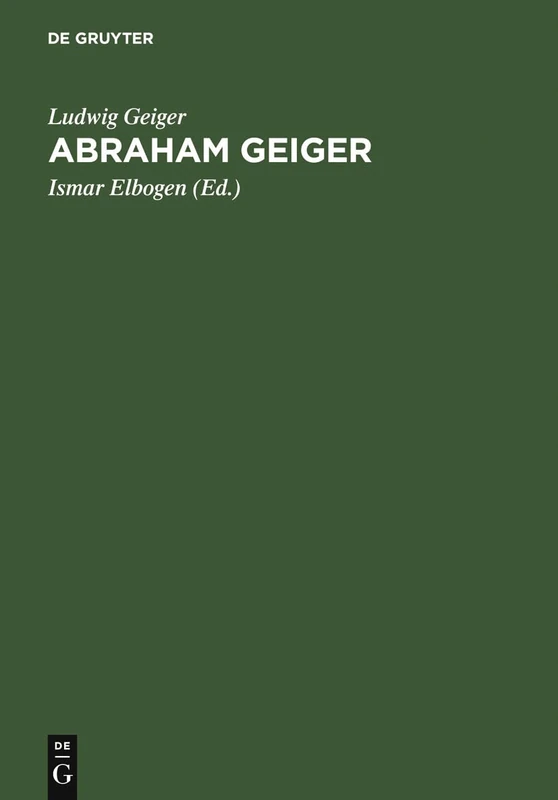 Abraham Geiger: Leben Und Lebenswerk - Image 1