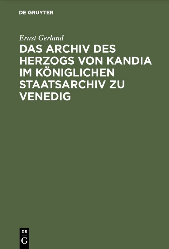 Das Archiv des Herzogs von Kandia im Königlichen Staatsarchiv zu Venedig - Image 1