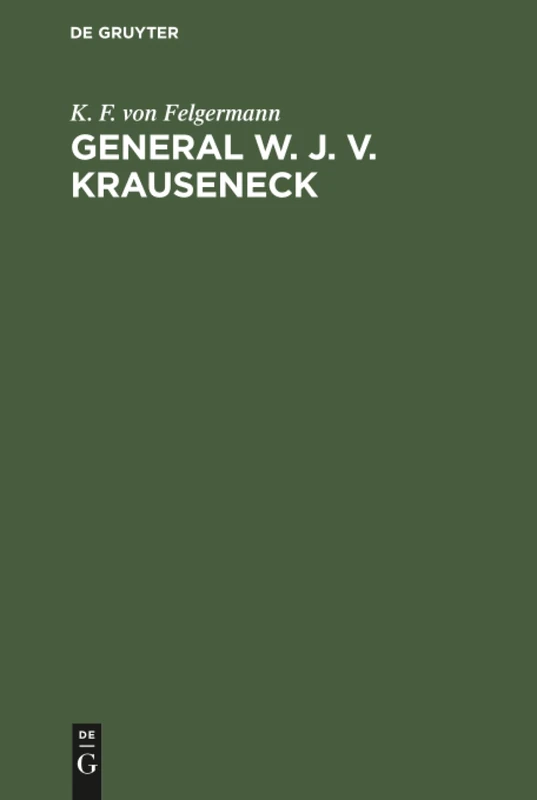 General W. J. v. Krauseneck: Mit einem Bildniß, 6 Plänen u. Abdrücken von Handschriften - Image 1