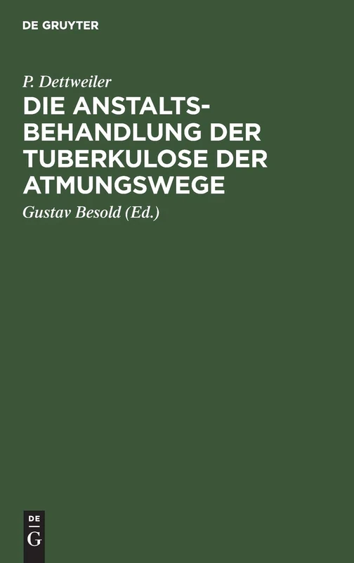 Die Anstaltsbehandlung Der Tuberkulose Der Atmungswege
