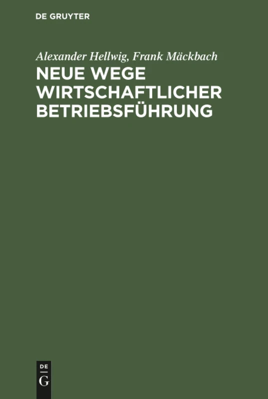 Neue Wege wirtschaftlicher Betriebsführung