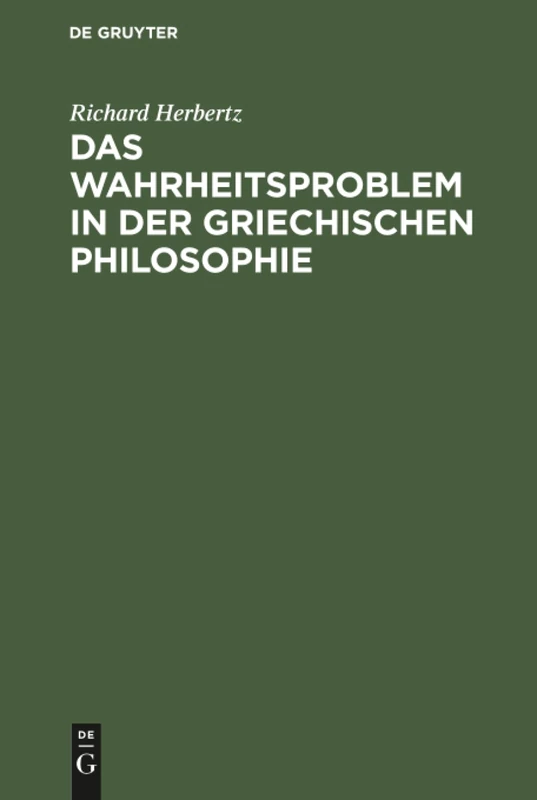 Das Wahrheitsproblem in der griechischen Philosophie