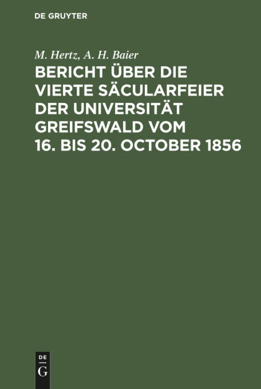 Bericht über die vierte Säcularfeier der Universität Greifswald vom 16. bis 20. October 1856: In Amtlichem Auftrage Verfaßt - Image 1