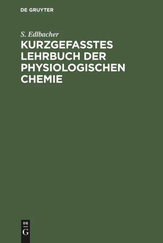 Kurzgefasstes Lehrbuch der physiologischen Chemie