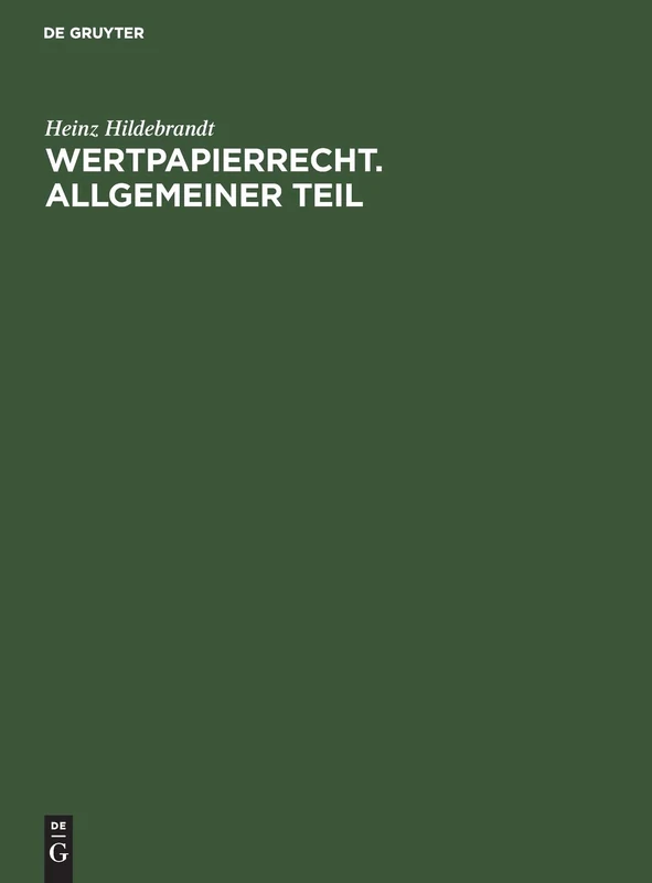 Wertpapierrecht. Allgemeiner Teil: Allgemeiner Teil; E. Systemat;. Darst