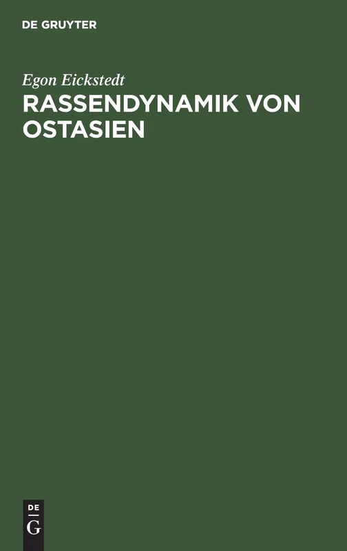 Rassendynamik Von Ostasien: China Und Japan, Tai Und Kmer Von Der Urzeit Bis Heute
