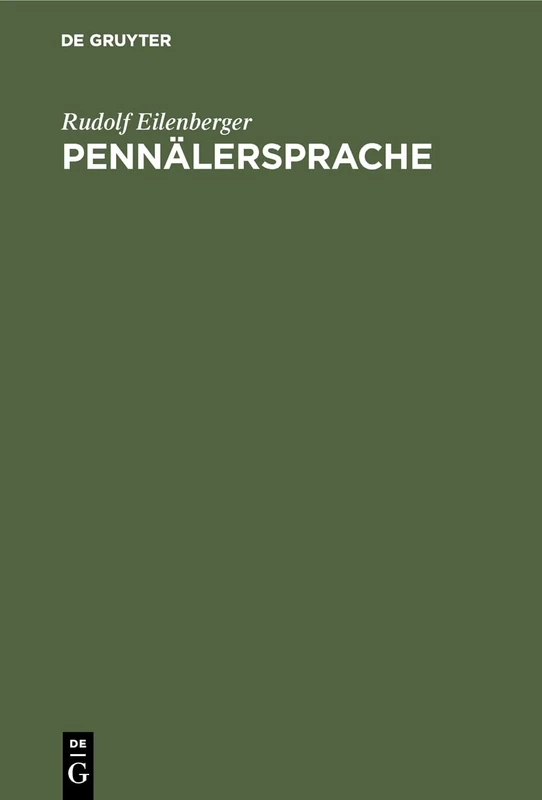Pennälersprache: Entwicklung, Wortschatz Und Wörterbuch