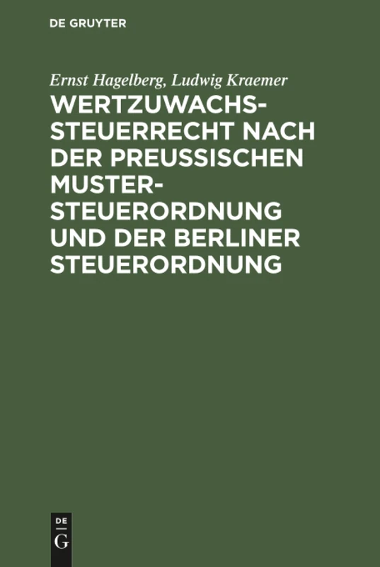 Wertzuwachssteuerrecht nach der Preußischen Mustersteuerordnung und der Berliner Steuerordnung: Kommentar