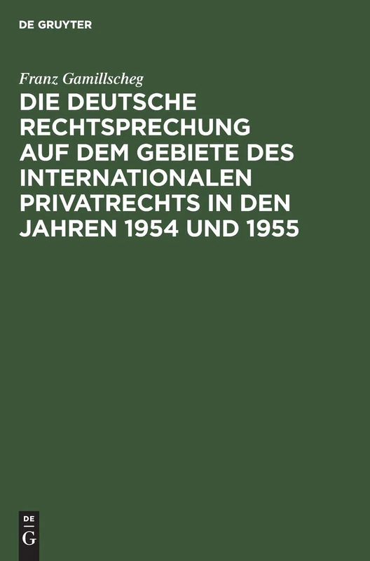 Die Deutsche Rechtsprechung Auf Dem Gebiete Des Internationalen Privatrechts in Den Jahren 1954 Und 1955