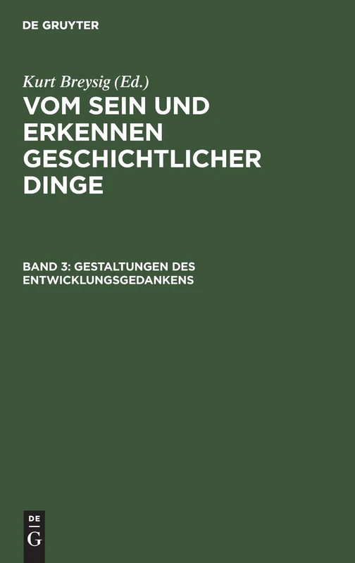 Gestaltungen Des Entwicklungsgedankens: Aus Vom Sein Und Erkennen Geschichtlicher Dinge: 3