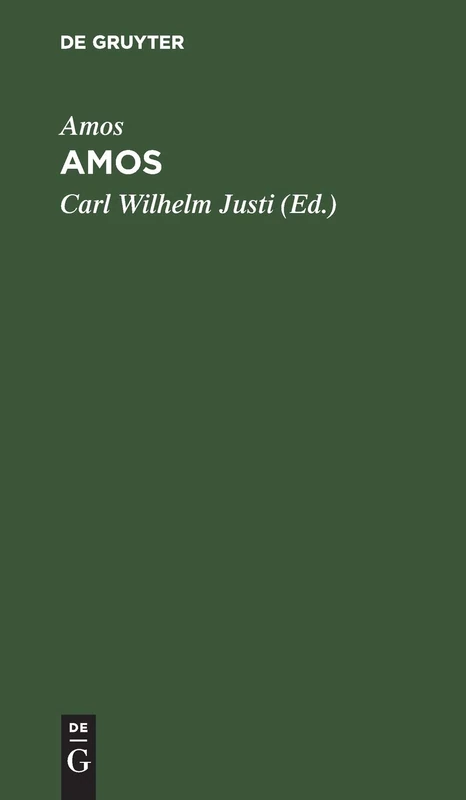Amos: Neu Übersetzt Und Erläutert