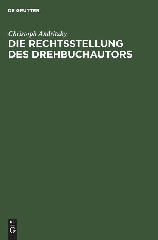 Die Rechtsstellung Des Drehbuchautors