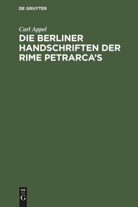 Die Berliner Handschriften der Rime Petrarca's