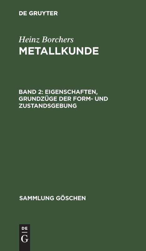 Eigenschaften, Grundzüge der Form- und Zustandsgebung: 433 (Sammlung Göschen)