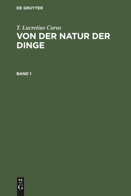 Von der Natur der Dinge: Von Der Natur Der Dinge. Band 1