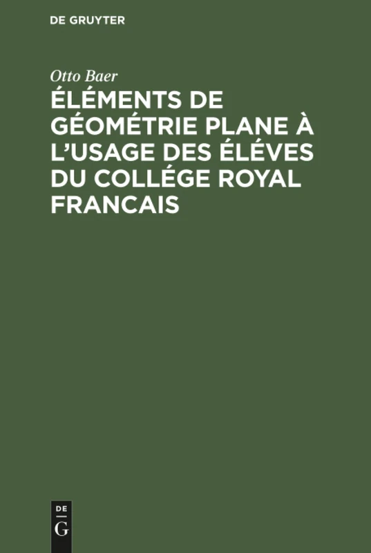Éléments de géométrie plane à l'usage des éléves du collége royal francais